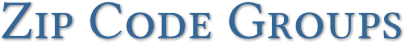 Zip Code Groups Zip Code Groups